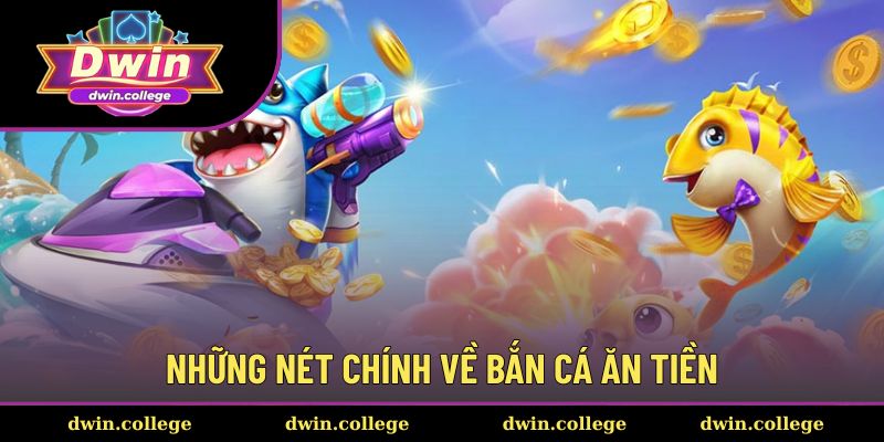 Giới thiệu về bắn cá ăn tiền